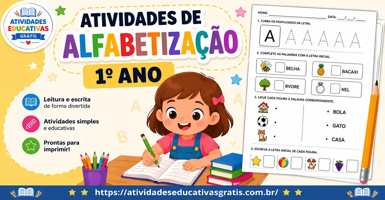 Atividades de alfabetização para 1º ano com menina estudando, exercícios de letras e ficha para imprimir em PDF grátis.