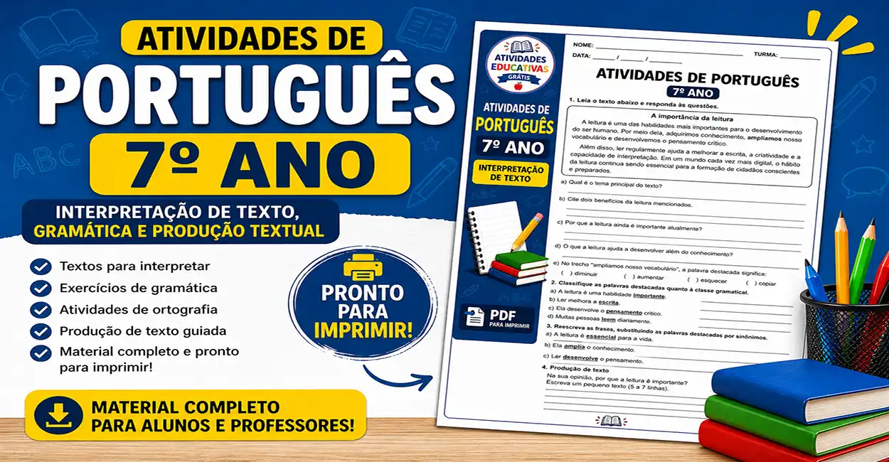 Atividades de português 7º ano para imprimir com folha de exercícios, interpretação de texto, gramática e produção textual organizadas em layout educativo colorido